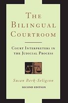Bilingual Courtroom - Court Interpreters in the Judicial Process, Second Edition