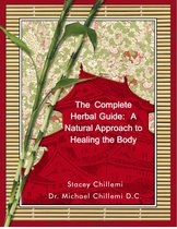 The Complete Herbal Guide: A Natural Approach to Healing the Body Naturally