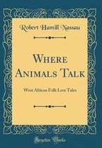 Where Animals Talk
