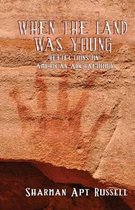 When the Land Was Young