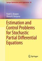 Springer Optimization and Its Applications 83 - Estimation and Control Problems for Stochastic Partial Differential Equations