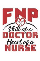 FNP The Skill Of A Doctor The Heart Of A Nurse