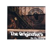 The Originators ‎– Be My Baby