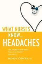 What Nurses Know ... Headaches