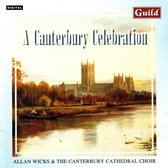 Canterbury Celebration / Wicks, Canterbury Cathedral Choir