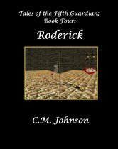 Tales of the Fifth Guardian 4 - Tales of the Fifth Guardian; Book Four; Roderick