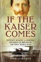 If the Kaiser Comes