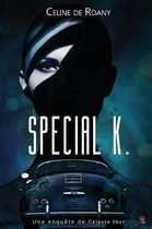 Special K.