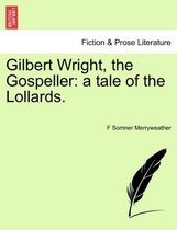 Gilbert Wright, the Gospeller