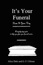 It's Your Funeral - Have It Your Way