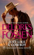 A Wrangler's Creek Novel 6 - Just Like a Cowboy