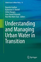 Global Issues in Water Policy 15 - Understanding and Managing Urban Water in Transition
