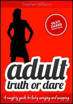 Naughty Collection 13 - Adult Truth or Dare: A naughty guide for lucky swinging and swapping