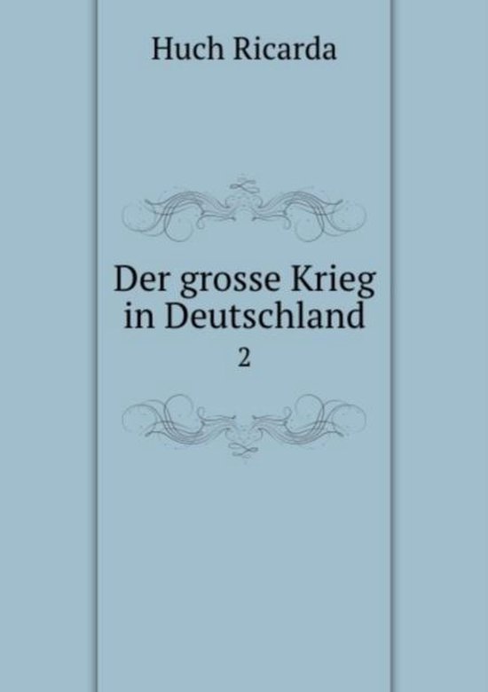 Der Grosse Krieg In Deutschland Ricarda Octavia Huch 9785873123803 Boeken 