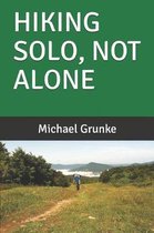 Hiking Solo, Not Alone