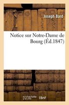 Notice Sur Notre-Dame de Bourg