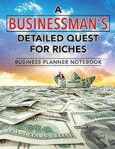 A Businessman's Detailed Quest for Riches Business Planner Notebook
