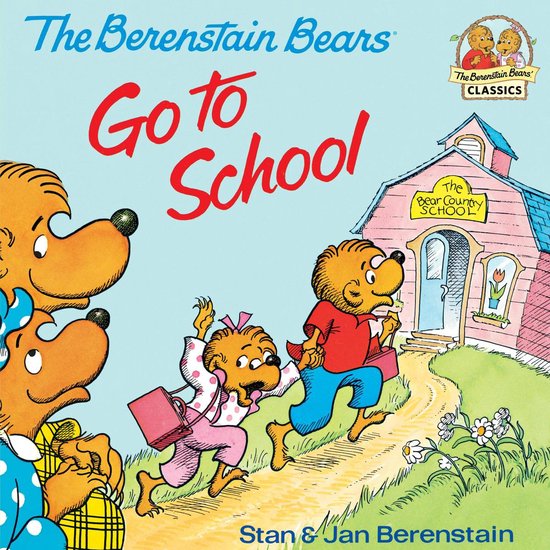 First Time Books - The Berenstain Bears Go To School: Read & ... - cover