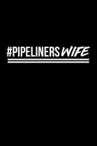 #PipelinersWife