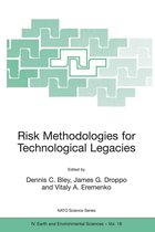 NATO Science Series: IV 18 - Risk Methodologies for Technological Legacies
