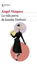 Biblioteca Breve - La vida perra de Juanita Narboni