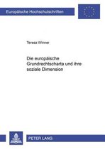 Die Europäische Grundrechtscharta und ihre soziale Dimension