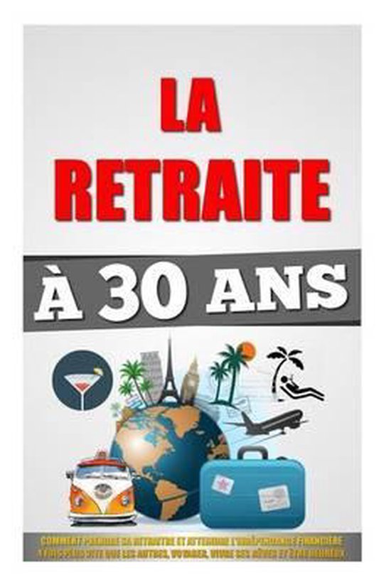 La Retraite À 30 Ans - cover