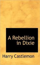 A Rebellion in Dixie