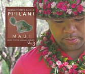 Music for the Hawaiian Islands, Vol. 3: Pi'ilani Maui