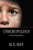 Circle City Mystery Series 5 - Unscrupulous