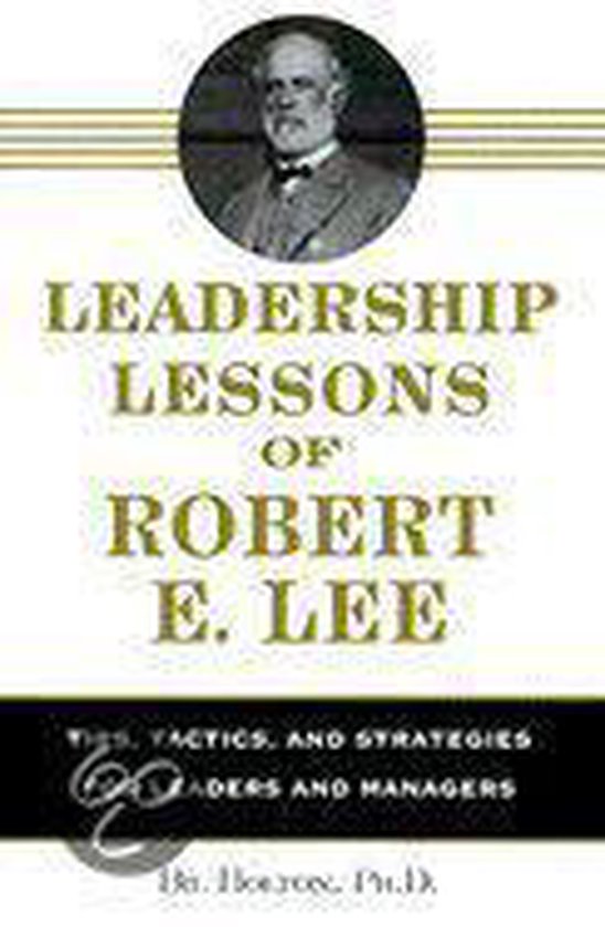 Leadership Lessons of Robert E. Lee, Bill Holton | 9780517202937 ...