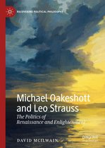 Recovering Political Philosophy - Michael Oakeshott and Leo Strauss