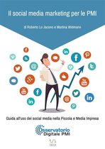 Il social media marketing per le PMI. Guida all'uso dei social media nella Piccola e Media Impresa.