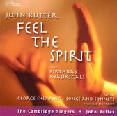 Rutter: Feel The Spirit, Birthday Madrigals etc / John Rutter et al