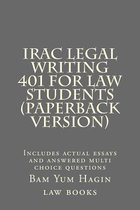 Irac Legal Writing 401 for Law Students (Paperback Version)