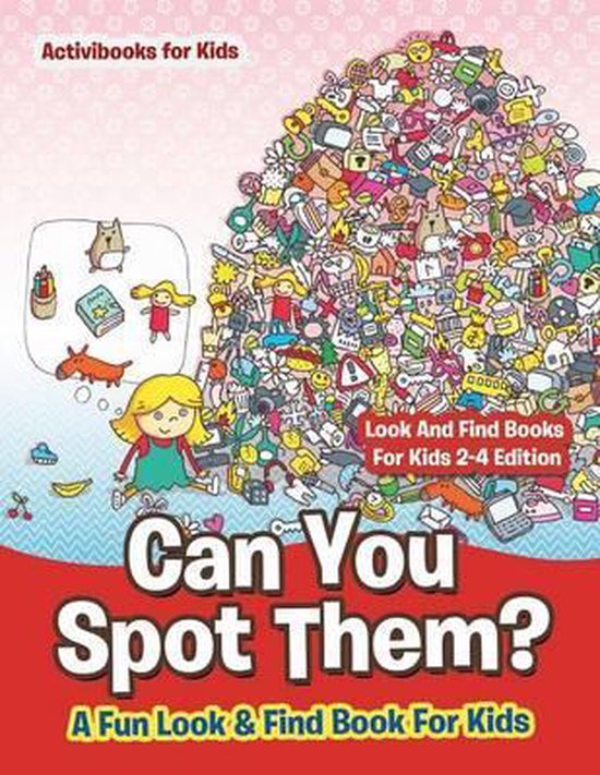 Can You Spot Them! A Fun Look & Find Book For Kids Look And Find