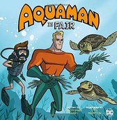 DC Super Heroes Character Education- Aquaman Is Fair