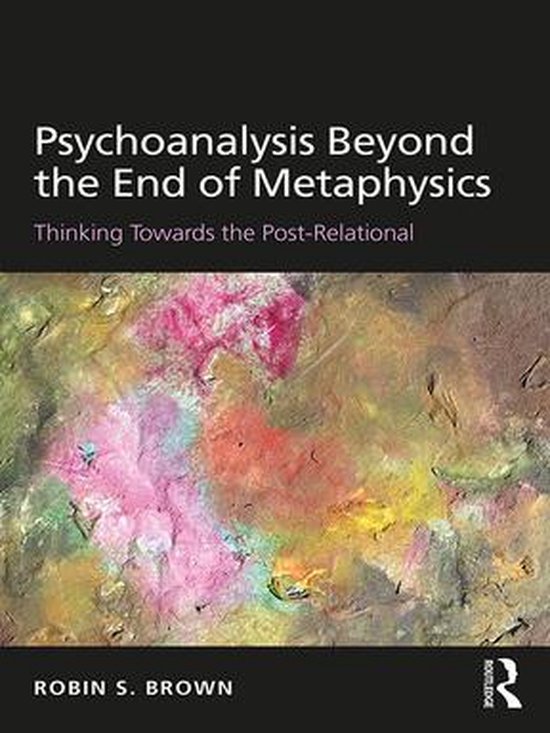 Psychoanalysis Beyond the End of Metaphysics - cover