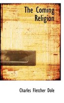 The Coming Religion