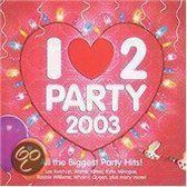 I Love 2 Party 2003 -45tr