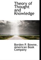 Theory of Thought and Knowledge