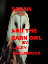 Sarah and the Bullfrog - Sarah and the Barn Owl
