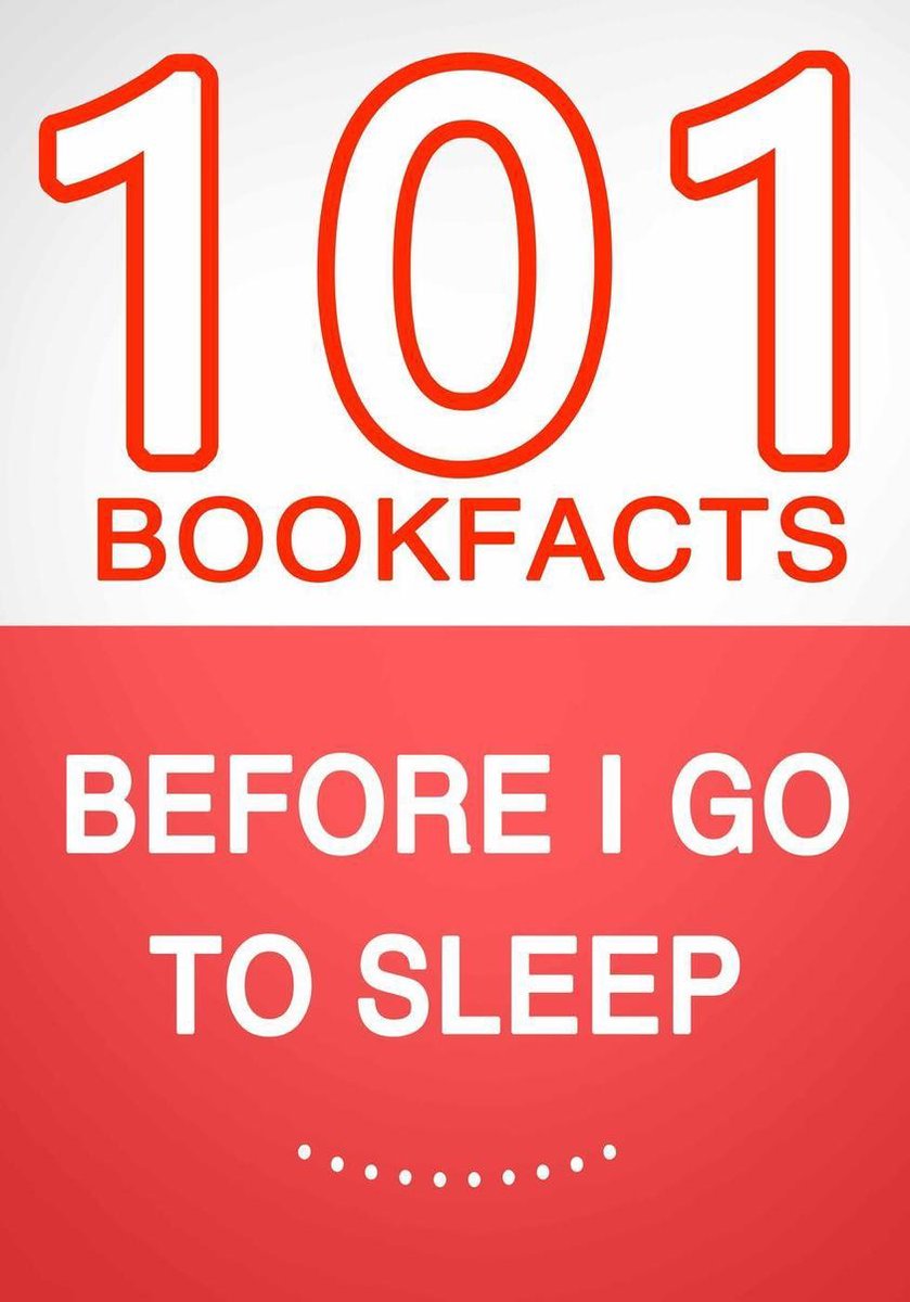 Before I Go To Sleep – 101 Amazing Facts You Didn’t Know