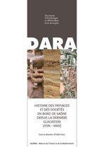 DARA - Histoire des paysages et des sociétés en bord de Saône depuis la dernière glaciation (Lyon - Vaise)