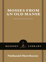 Modern Library Classics - Mosses from an Old Manse