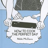 How To Cook The Perfect Day