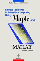 Solving Problems in Scientific Computing Using Maple and MATLAB (R)