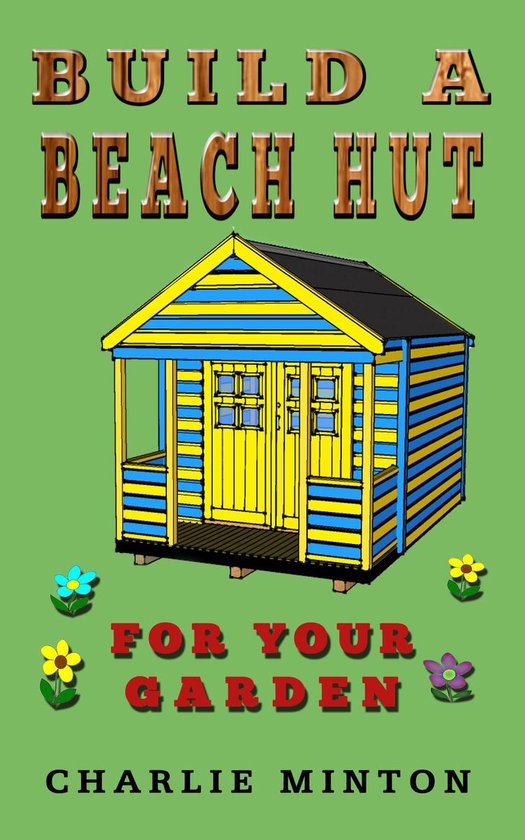 Build a Beach Hut for Your Garden - cover