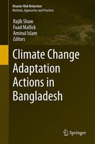 Disaster Risk Reduction - Climate Change Adaptation Actions in Bangladesh