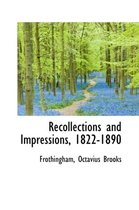 Recollections and Impressions, 1822-1890